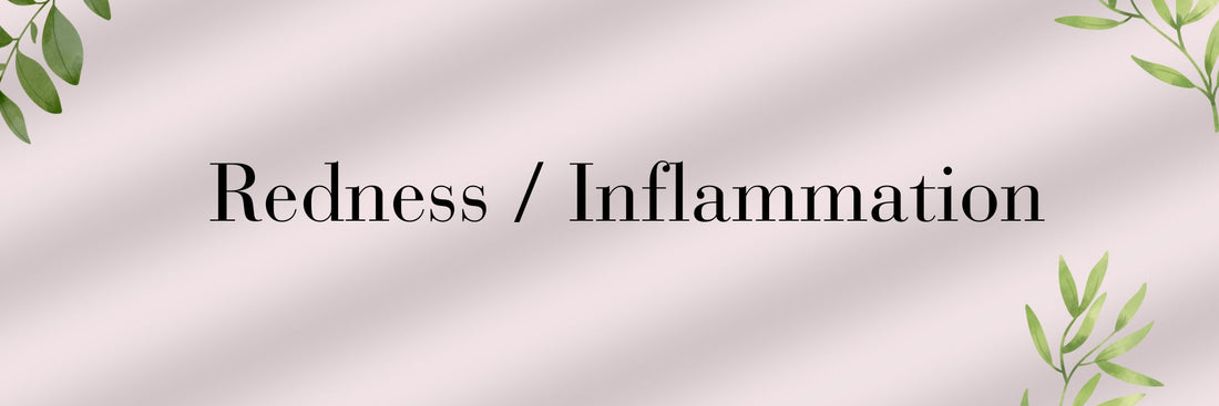 Redness / Inflammation