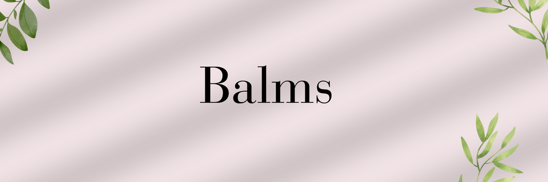 Balms