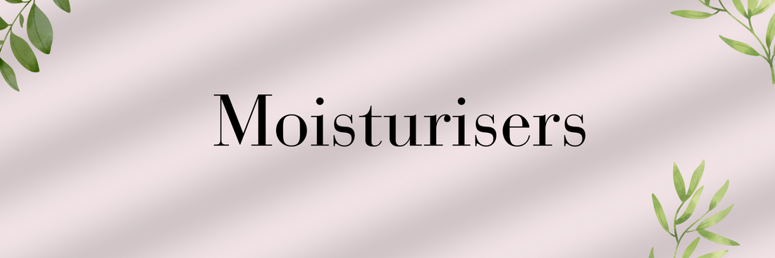 Moisturisers