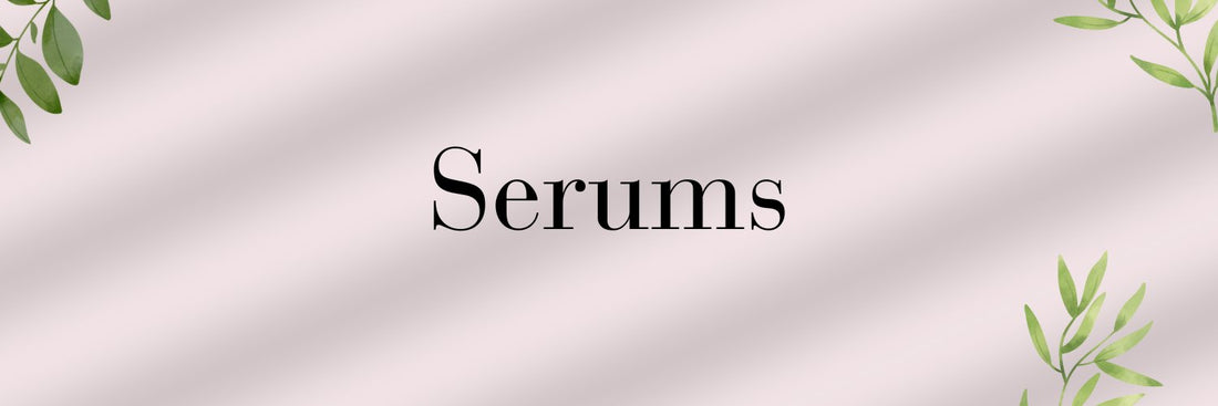 Serums