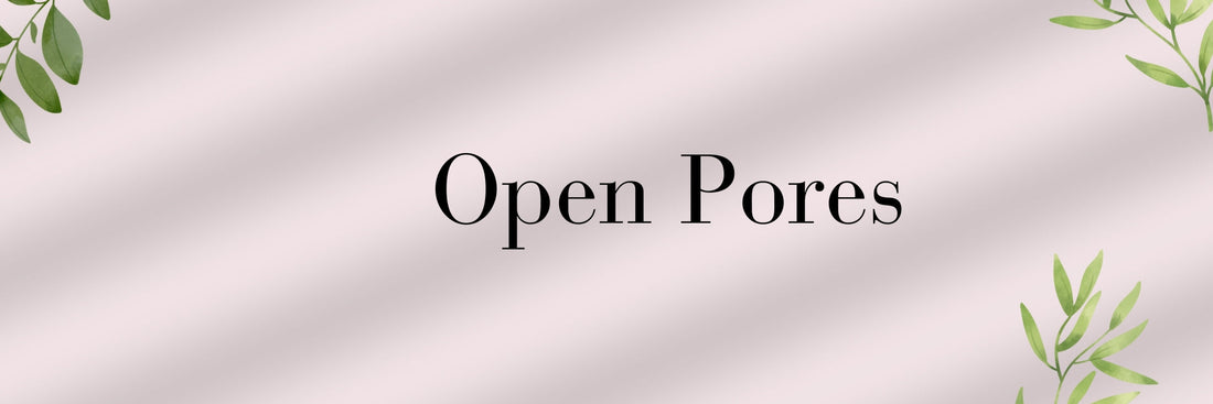 Open Pores